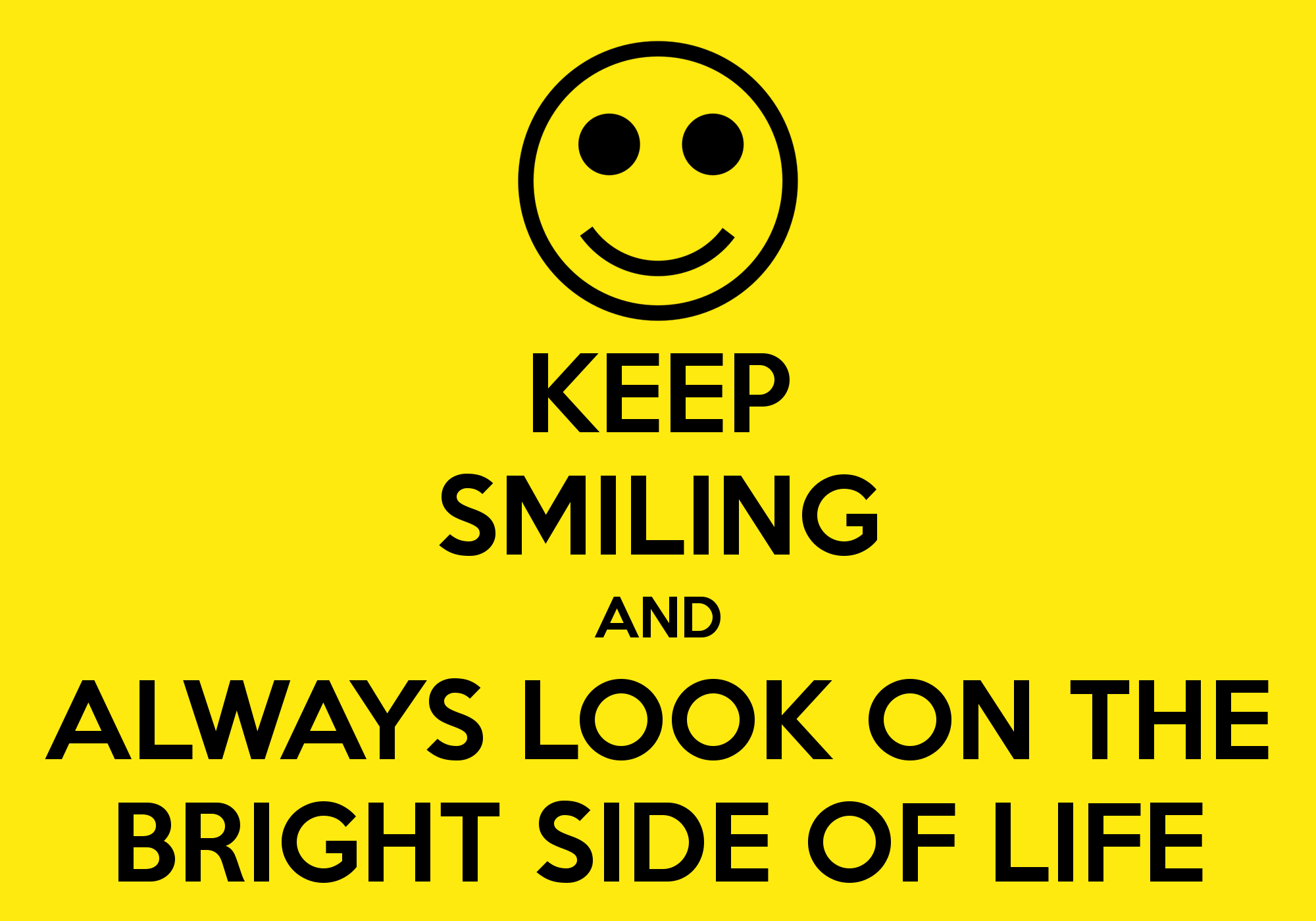 Sonríe cada día y 'Always look on the bright side of life' .